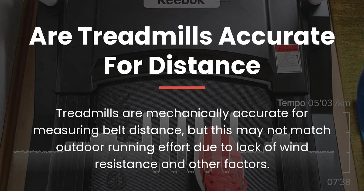 are treadmills accurate for distance