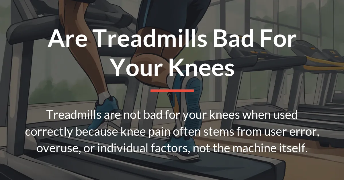 Read more about the article The Truth About Treadmills and Your Knee Health