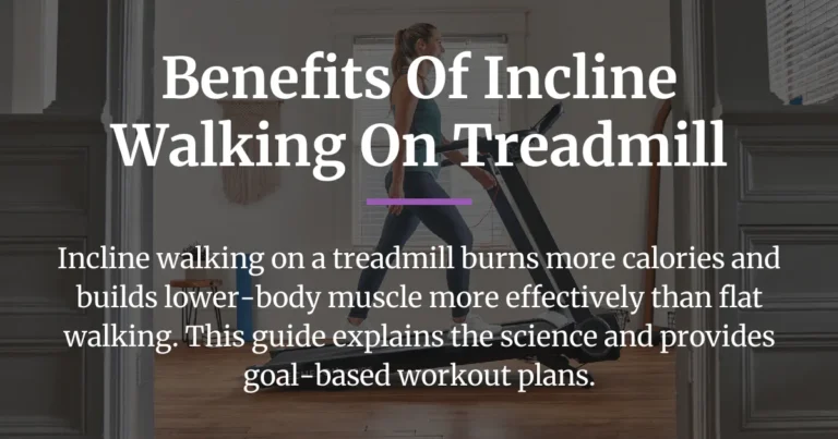 benefits of incline walking on treadmill