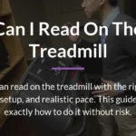 Can I Read on the Treadmill
