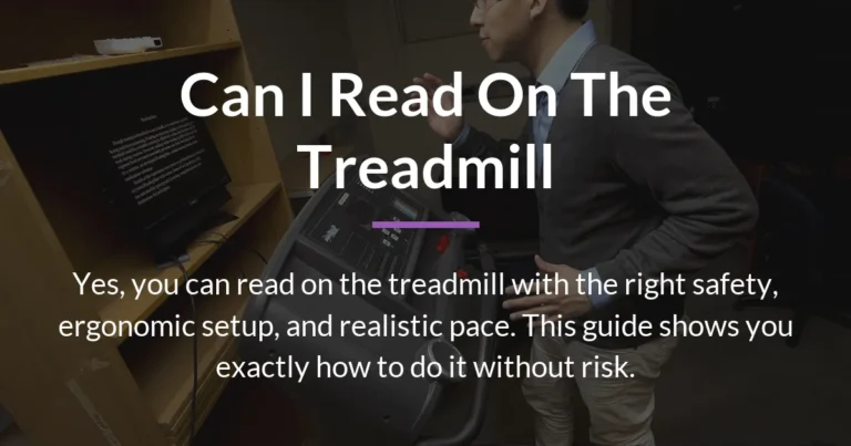 can i read on the treadmill
