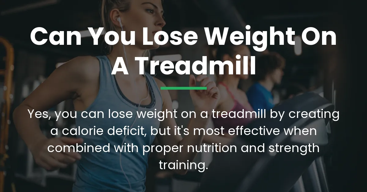can you lose weight on a treadmill