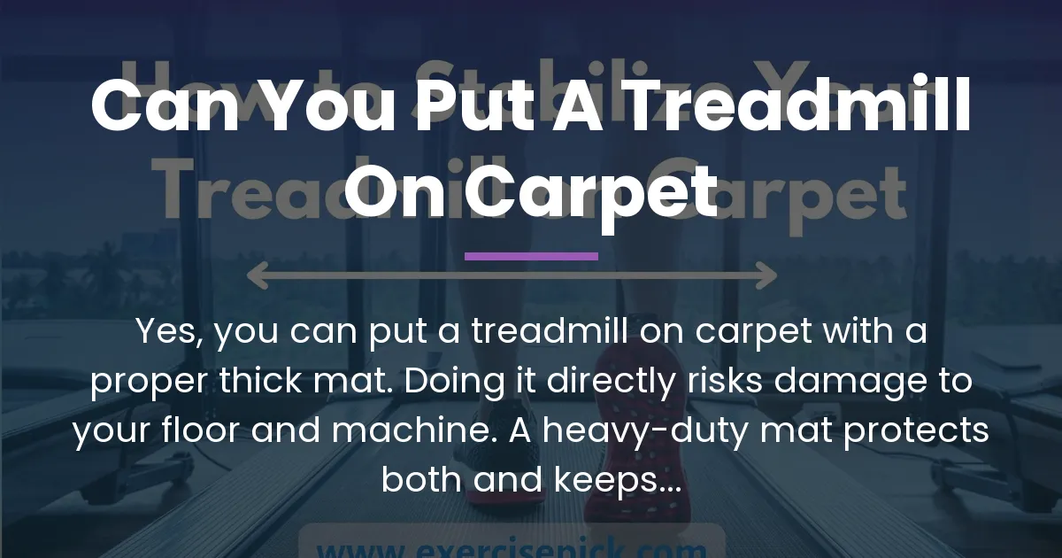 can you put a treadmill on carpet