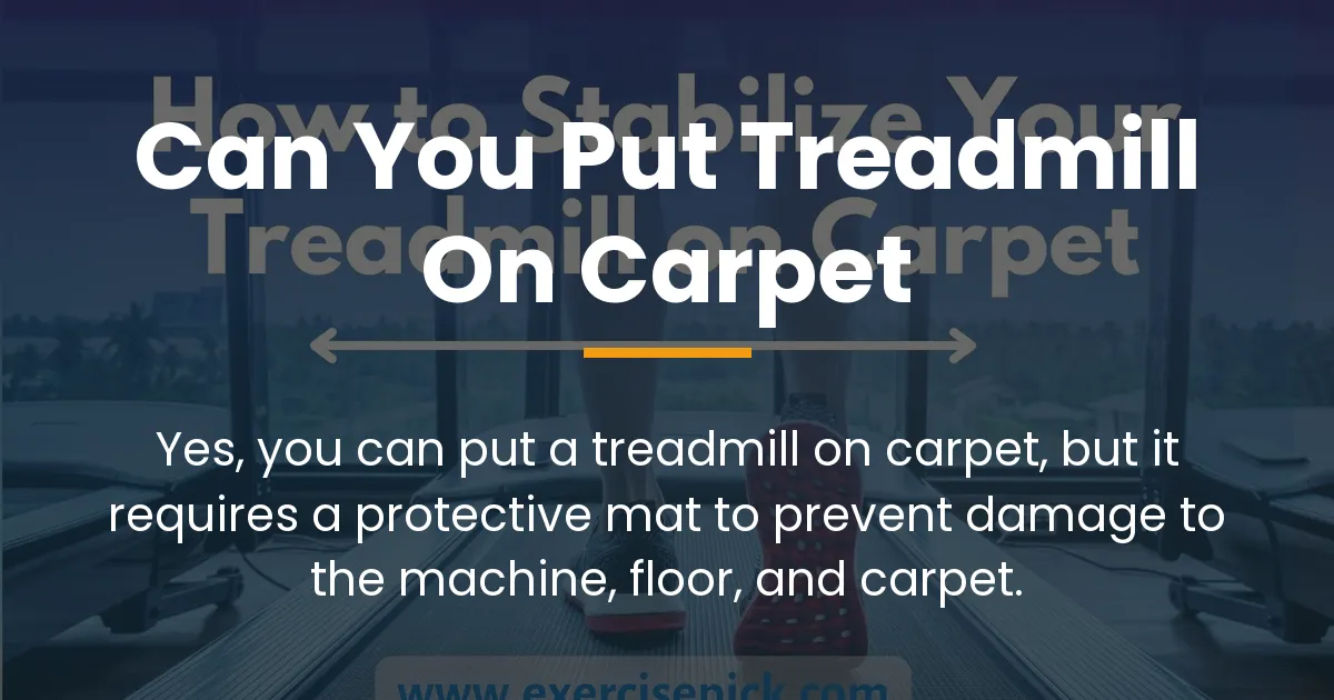 can you put treadmill on carpet