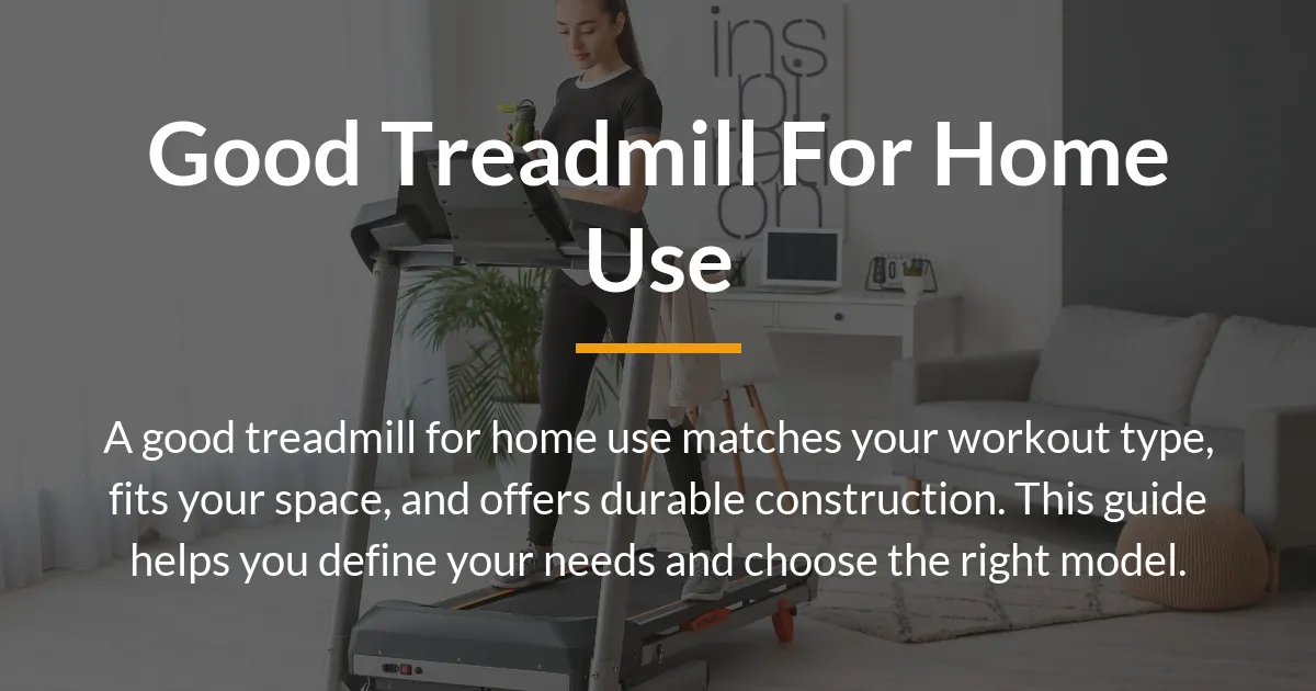 good treadmill for home use