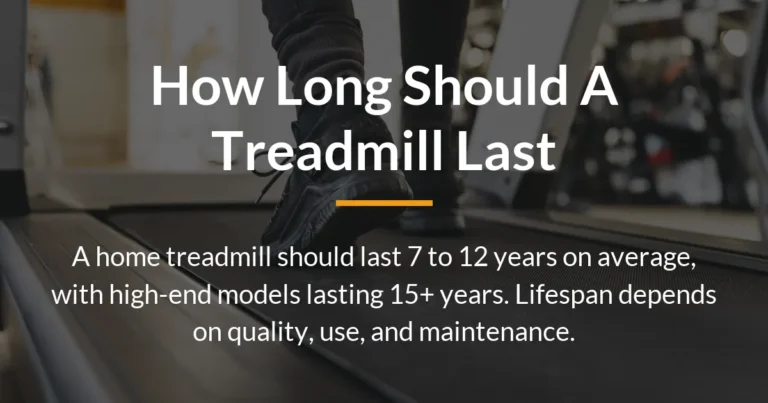 how long should a treadmill last