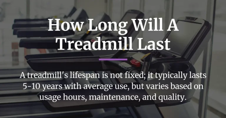 how long will a treadmill last