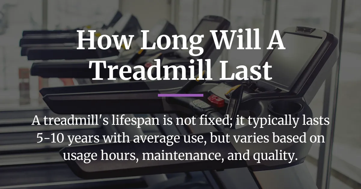 how long will a treadmill last