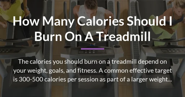 how many calories should i burn on a treadmill