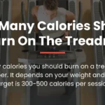 How Many Calories Should I Burn on the Treadmill