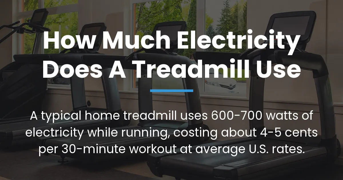 Read more about the article How Much Electricity Does a Treadmill Use