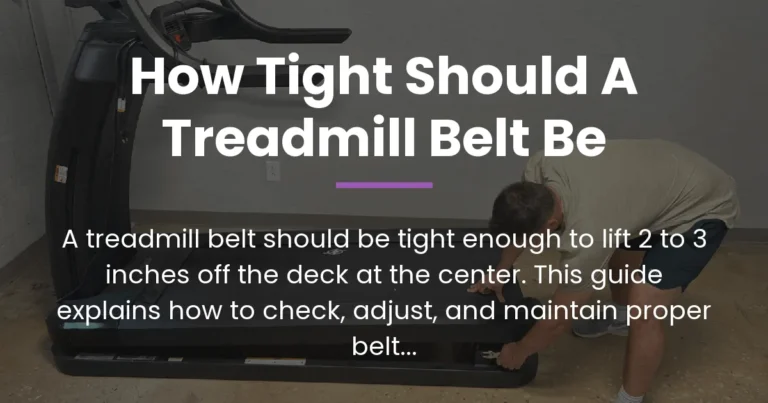 how tight should a treadmill belt be