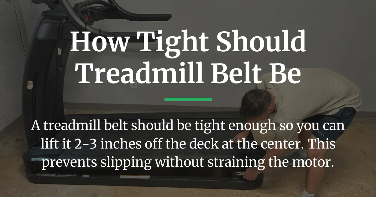 how tight should treadmill belt be