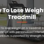 How to Lose Weight on a Treadmill