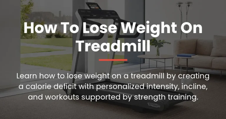 how to lose weight on treadmill