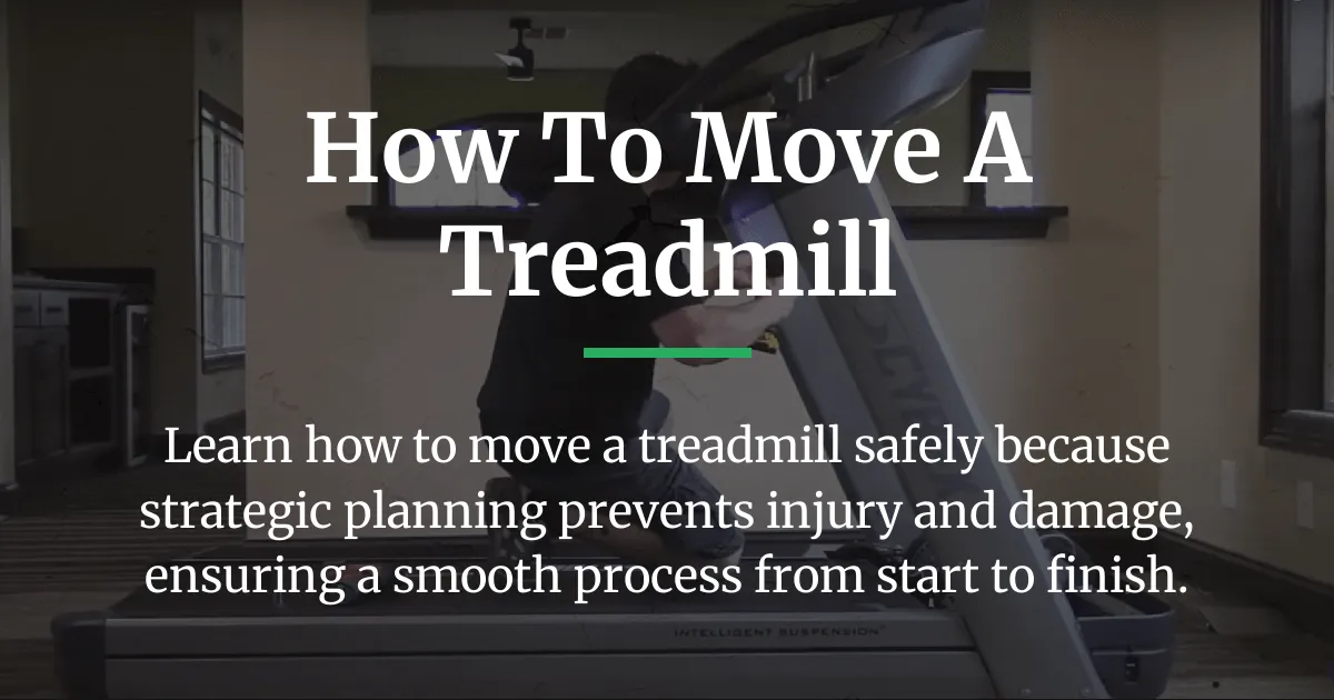 Read more about the article How to Move a Treadmill: The Complete Strategic Guide