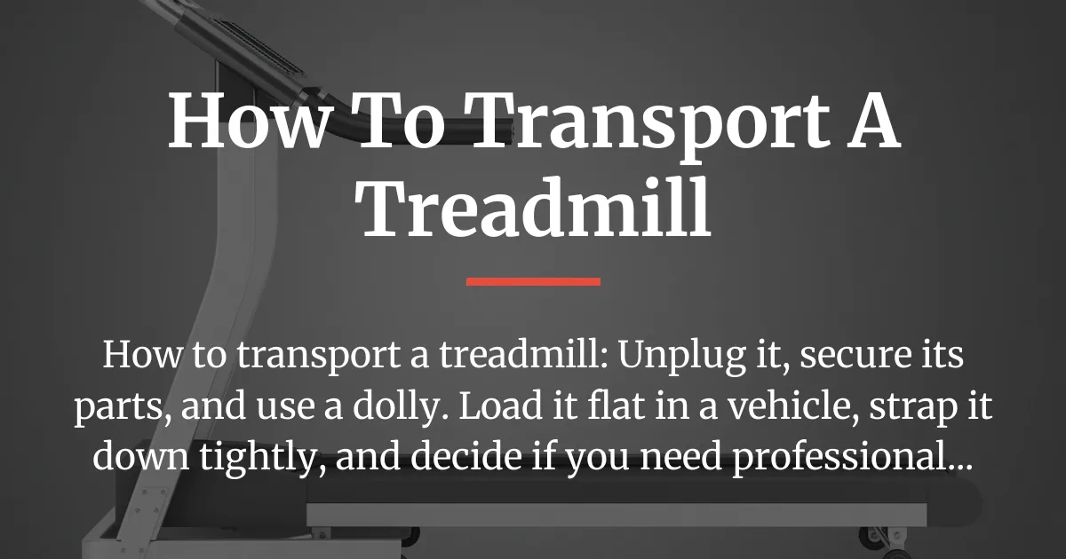 how to transport a treadmill