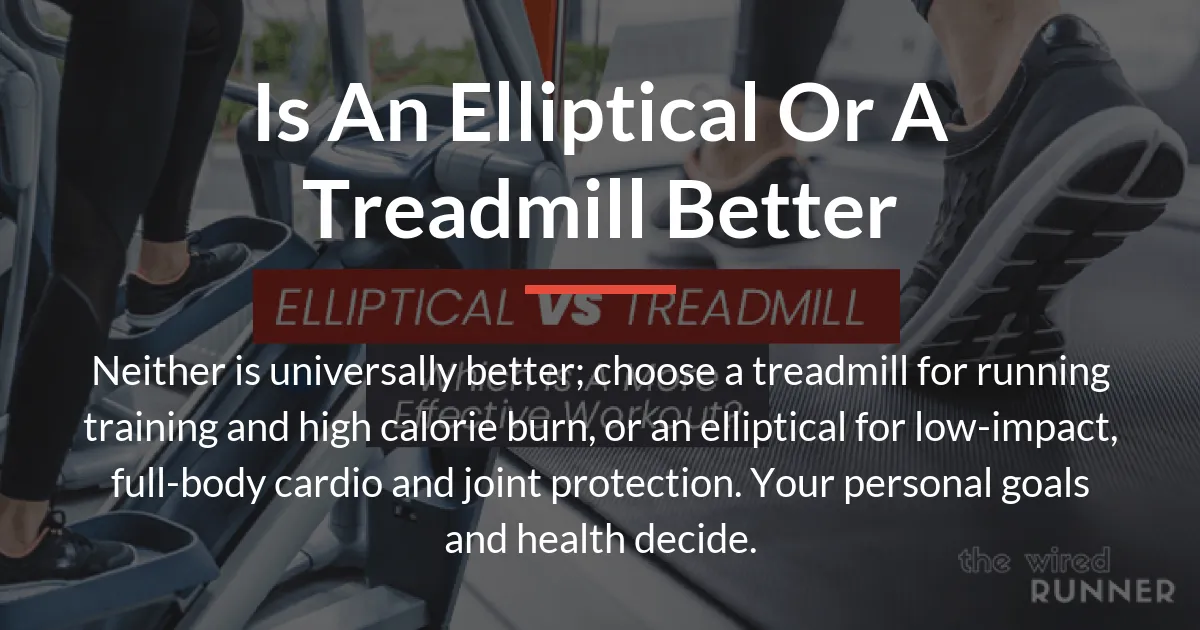 is an elliptical or a treadmill better