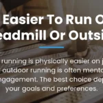 Is It Easier to Run on a Treadmill or Outside?