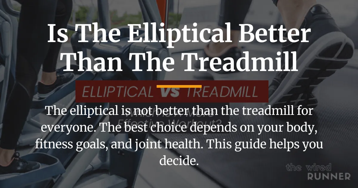is the elliptical better than the treadmill