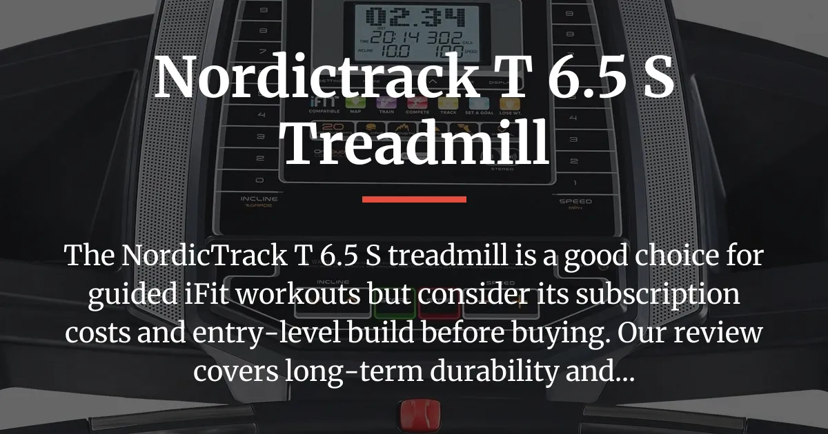 Read more about the article NordicTrack T 6.5 S Treadmill Review: The Honest Guide Before You Buy