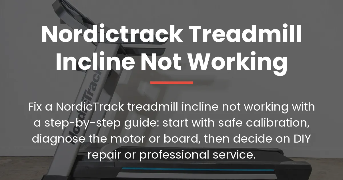 nordictrack treadmill incline not working