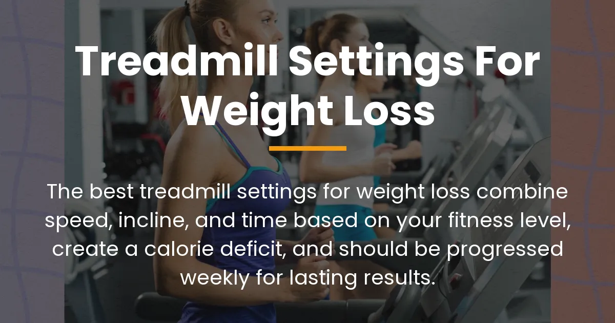 treadmill settings for weight loss