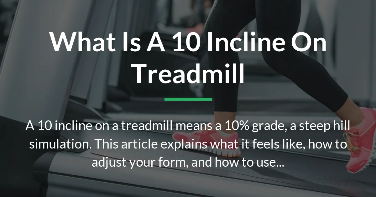 what is a 10 incline on treadmill