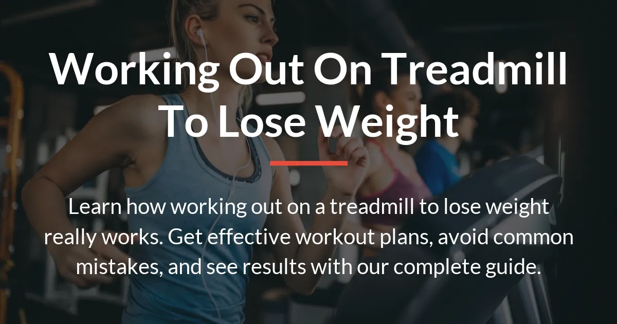 Read more about the article Working Out on a Treadmill to Lose Weight